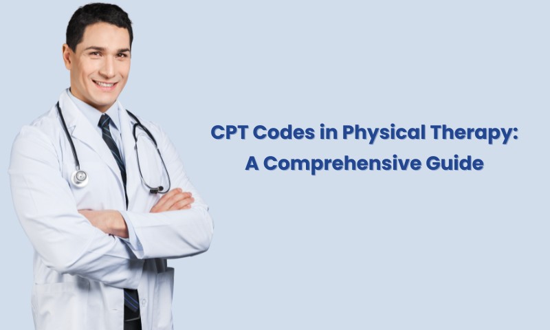Commonly Used CPT Codes in Physical Therapy: A Guide for Physical Therapists