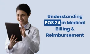 Understanding POS 24 in Medical Billing & Reimbursement