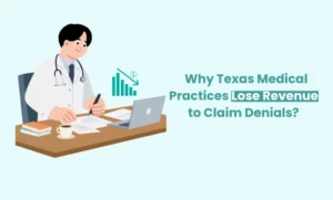 Why Texas Medical Practices Lose Revenue to Claim Denials