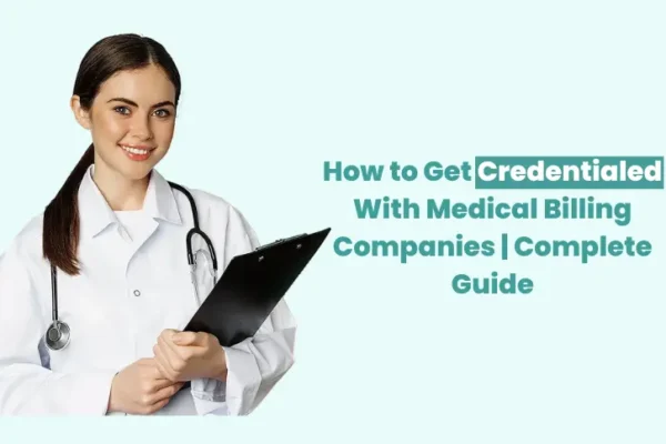how to get credentialied with medical billing companies