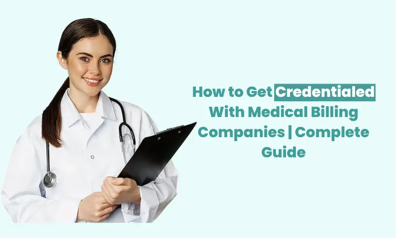 how to get credentialied with medical billing companies